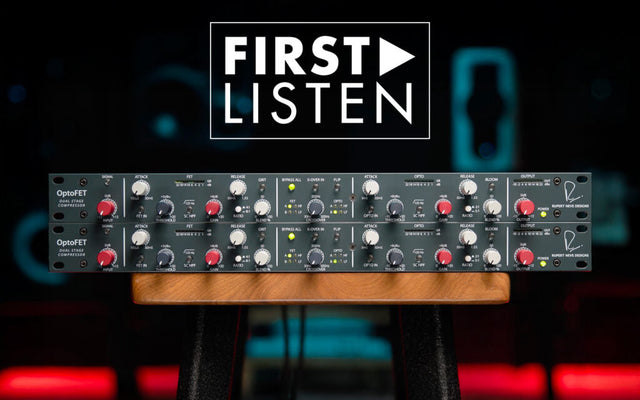 First Listen: Rupert Neve Designs OptoFET Dual-Stage Compressor
