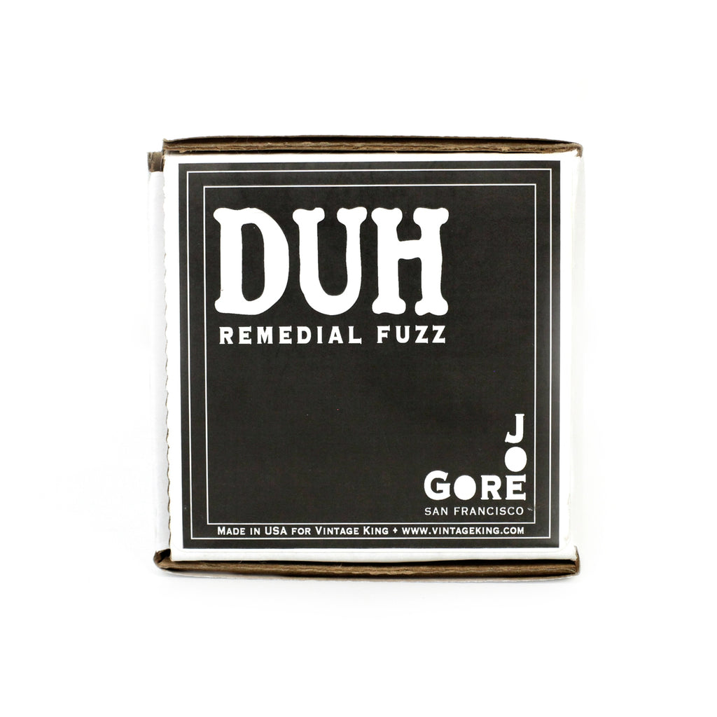 Joe Gore Duh Remedial Fuzz