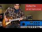 Echo Fix EF-X2 Tape Echo