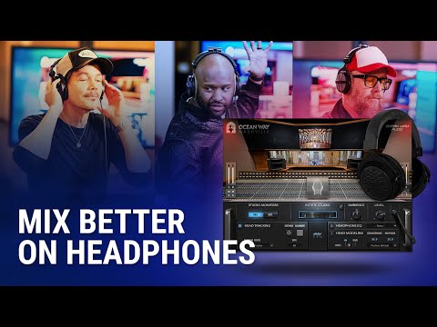 Mix Better on Headphones 
