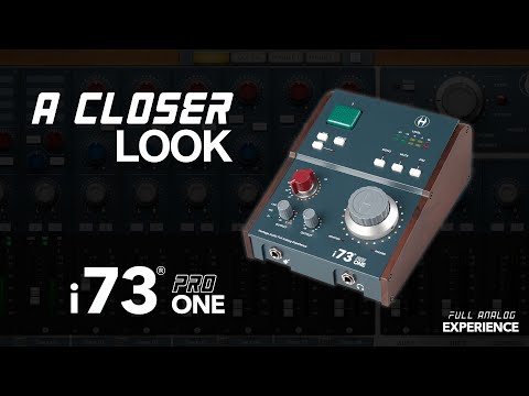 Heritage Audio - A closer look at the new i73® PRO ONE