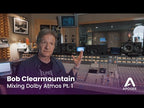 Bob Clearmountain: How I Started Mixing In Dolby Atmos
