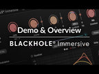 Eventide Blackhole® Immersive Plug-in: Overview & Demo