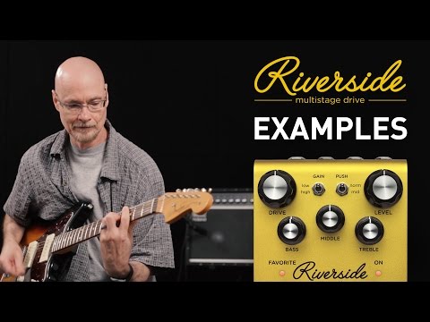 Strymon Riverside - Multistage Drive - Audio Examples