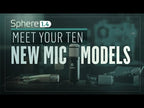 Sphere 1.4 | Meet Your TEN New Microphone Models