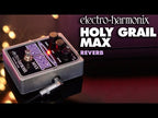 EHX Holy Grail Max Reverb