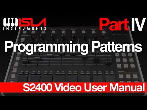 Pt.4 - Programming Patterns - Isla Instruments S2400 Video Manual