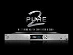 Antelope Audio Pure2 - 2 Channel AD/DA & Master Clock