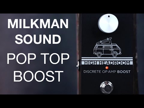 Milkman Sound Pop Top Boost Pedal