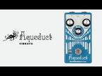 EarthQuaker Devices Aqueduct Vibrato