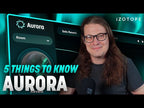 5 things to know about Aurora, an adaptive unmasking reverb | iZotope