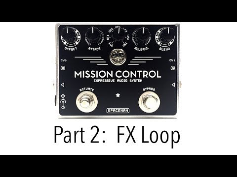 Spaceman Mission Control - Part 2: FX Loop