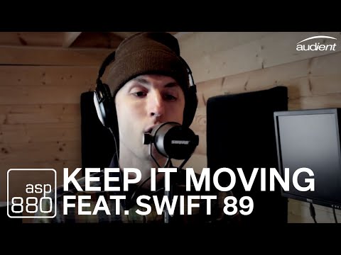 Audient ASP880 - Keep It Moving feat. Swift 89