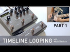 Strymon TimeLine Looping with MultiSwitch - Part 1 - Setup/Guitar Examples