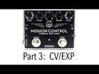 Spaceman Mission Control - Part 3: CV/EXP